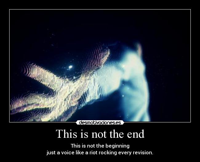 This is not the end - 