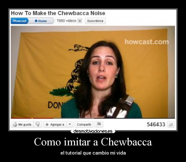 Como imitar a Chewbacca - el tutorial que cambio mi vida