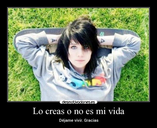 Lo creas o no es mi vida - 