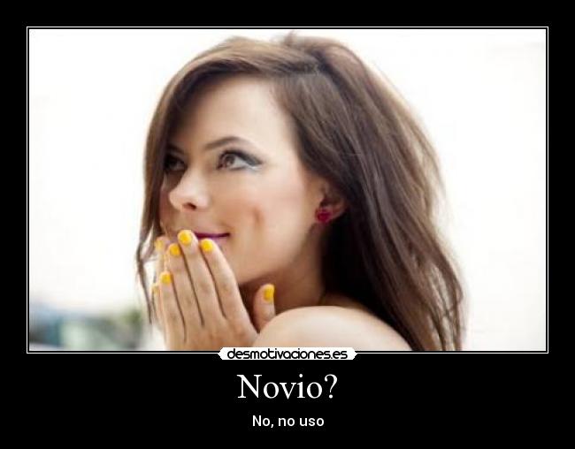 Novio? -