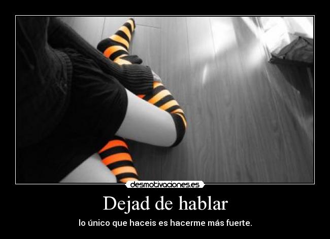 Dejad de hablar - 