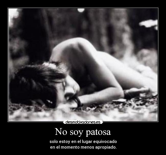 No soy patosa -