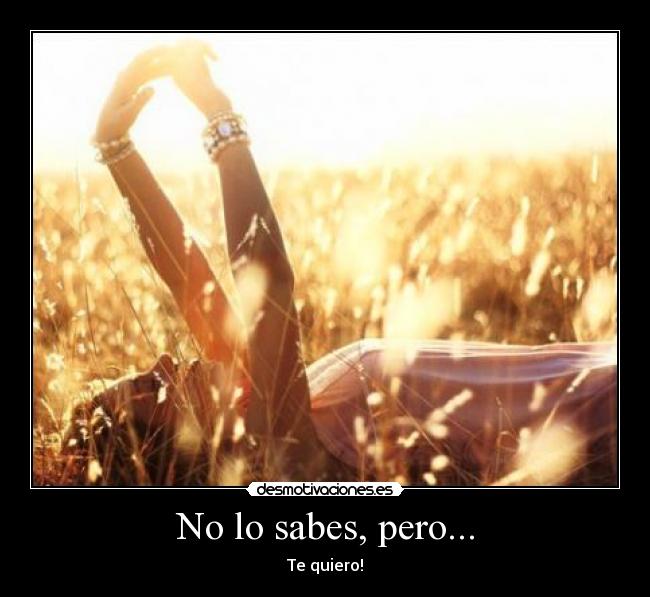 No lo sabes, pero... -