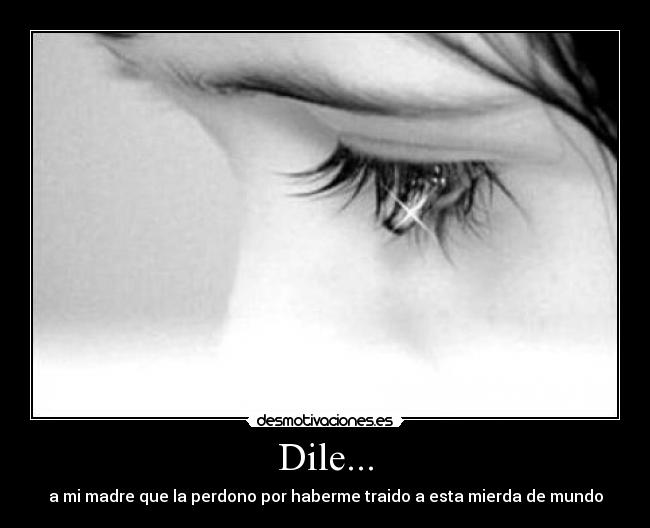 Dile... -