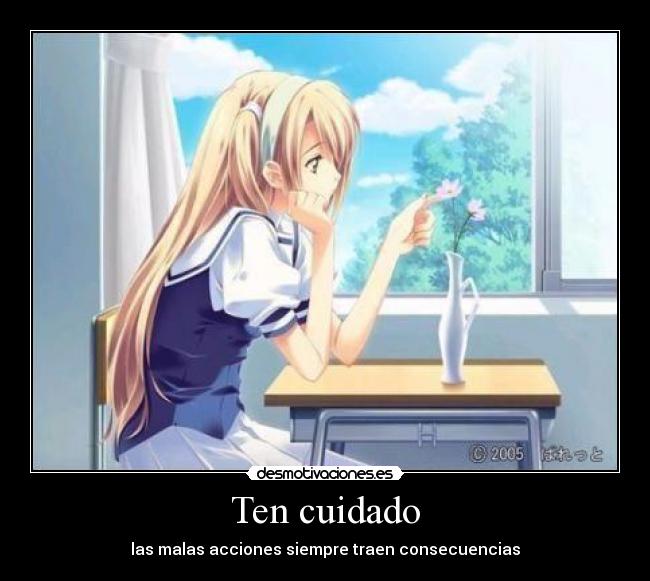 Ten cuidado -