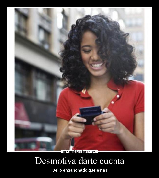 carteles smartphone enganchado internet desmotivaciones