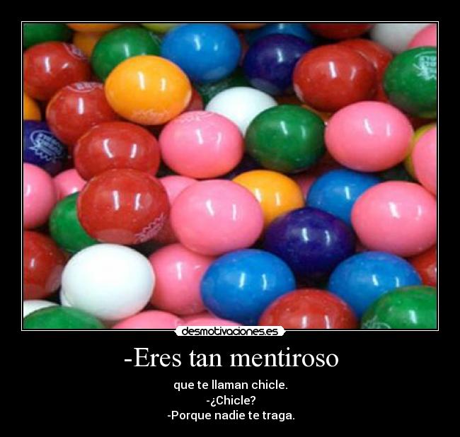 -Eres tan mentiroso - 
