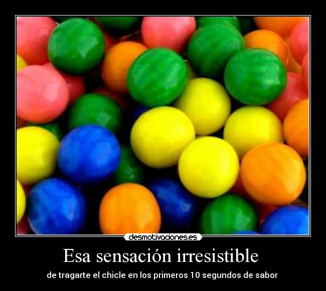 Esa sensación irresistible -