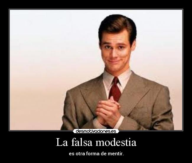 La falsa modestia - 