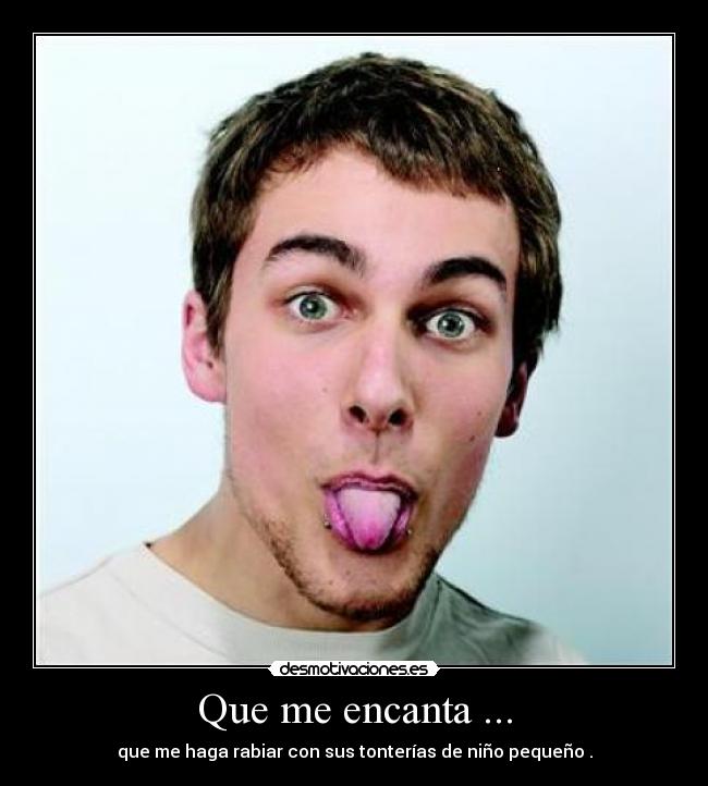 Que me encanta ... - 