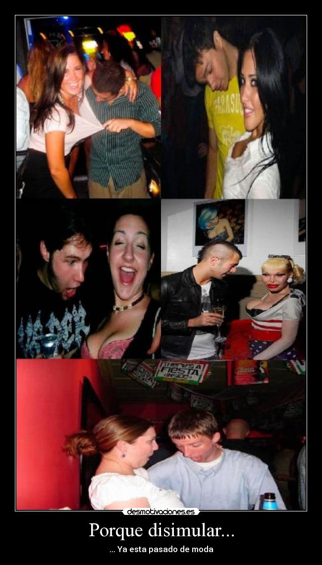 Porque disimular... - 