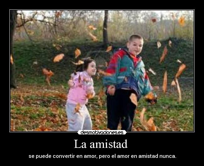 La amistad -