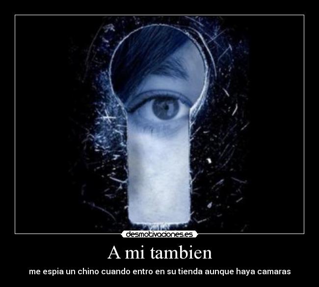 A mi tambien -