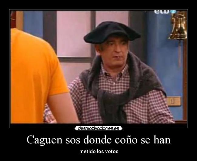 Caguen sos donde coño se han - 