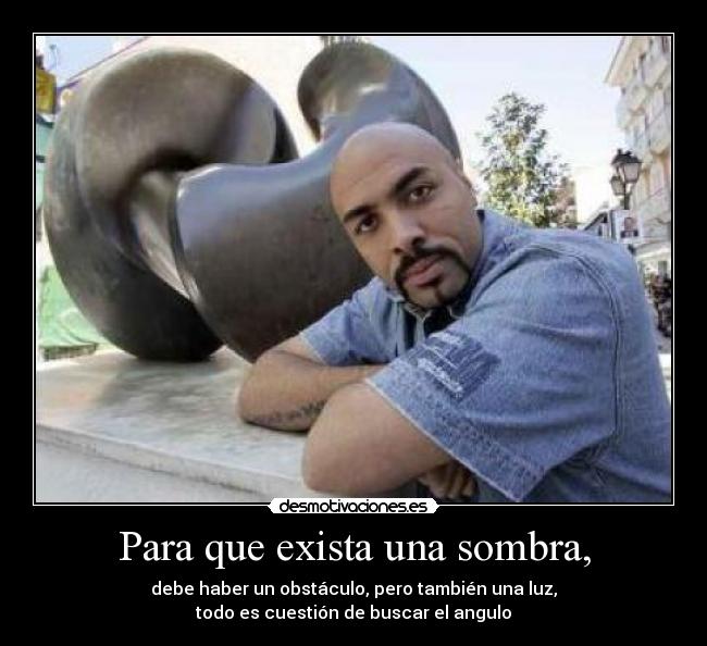 Para que exista una sombra, - 