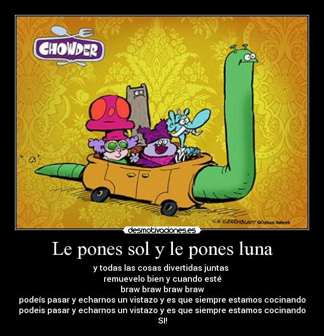 carteles chowder desmotivaciones