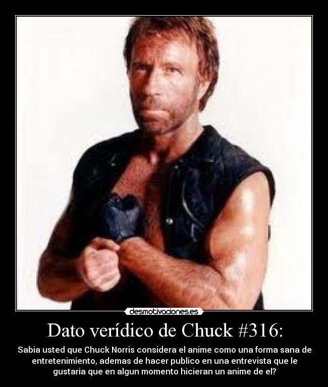 Dato verídico de Chuck #316: -