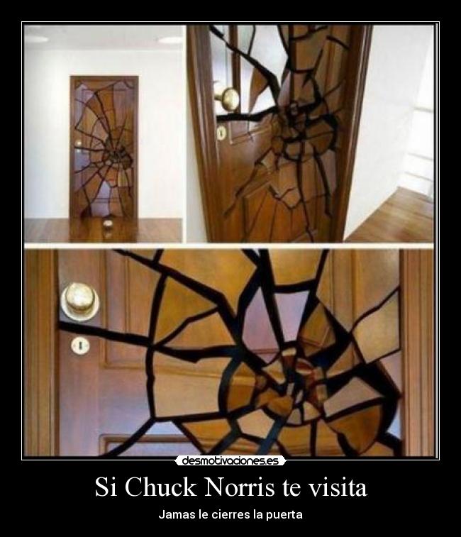 Si Chuck Norris te visita - Jamas le cierres la puerta