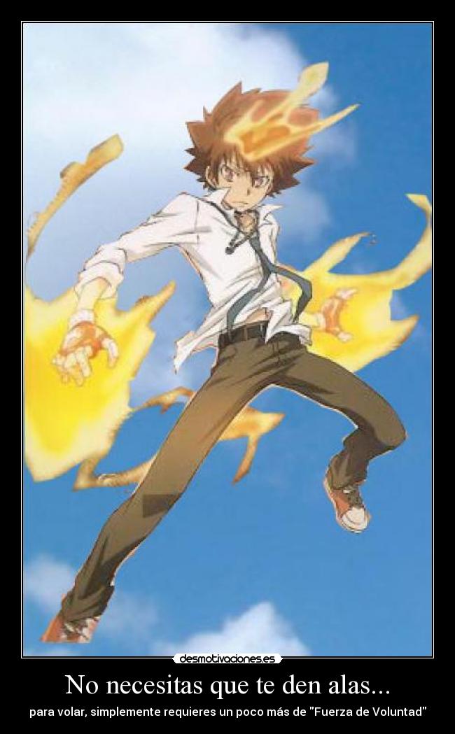 No necesitas que te den alas... - para volar, simplemente requieres un poco más de Fuerza de Voluntad