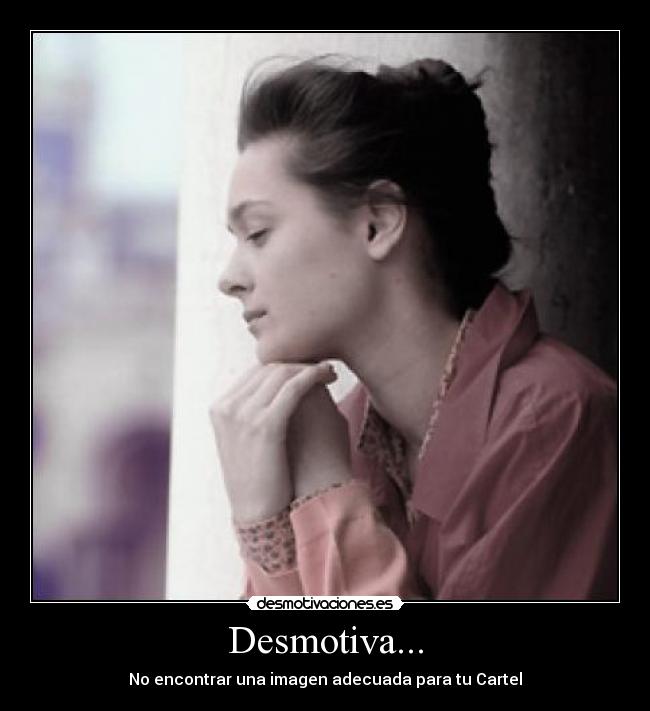 Desmotiva... - 