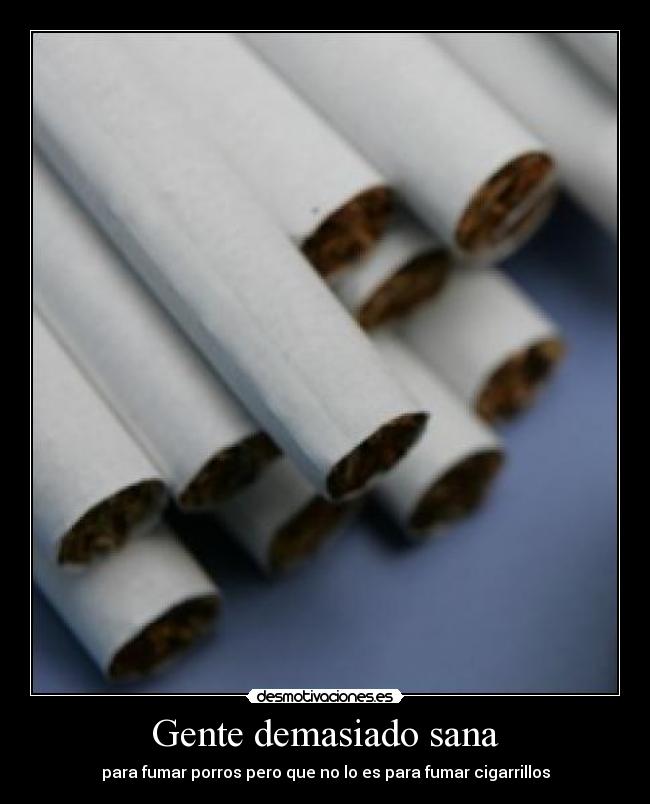 Gente demasiado sana -
