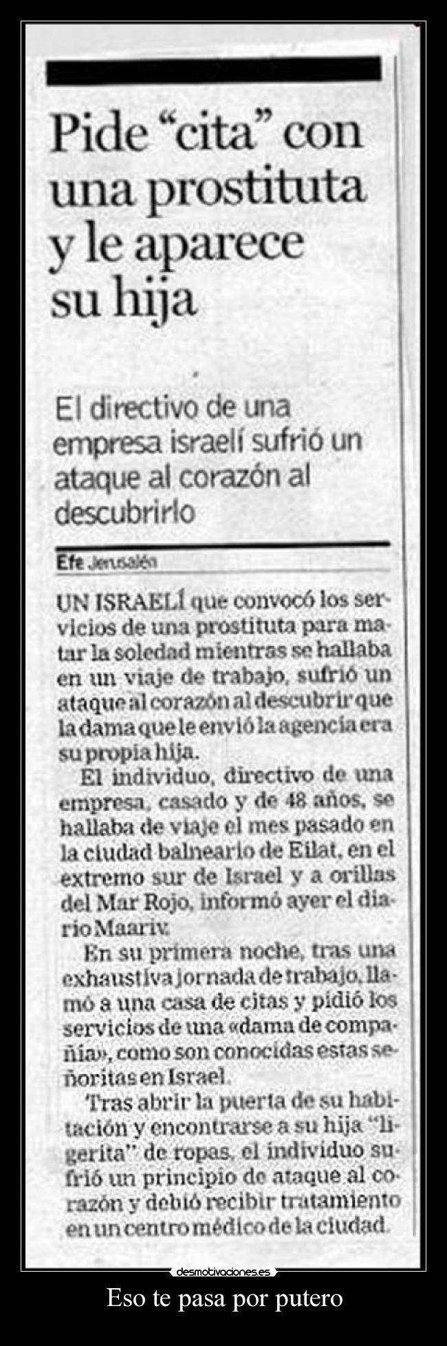 Eso te pasa por putero - 