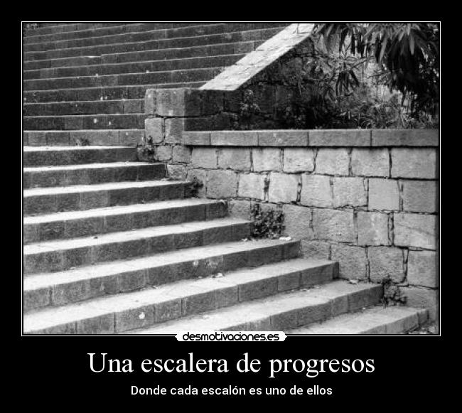 Una escalera de progresos -
