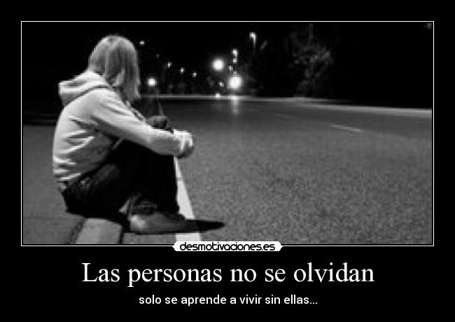 Las personas no se olvidan - 