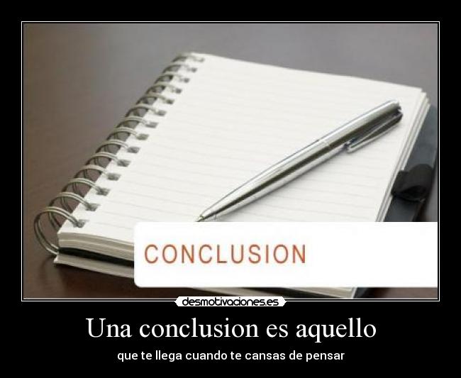 Una conclusion es aquello -