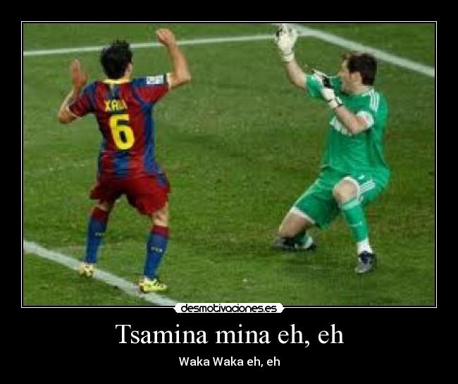 Tsamina mina eh, eh - Waka Waka eh, eh