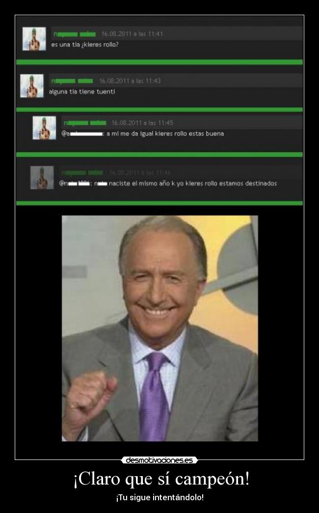 ¡Claro que sí campeón! -