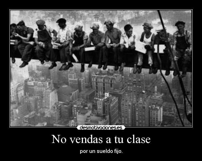 No vendas a tu clase - por un sueldo fijo.