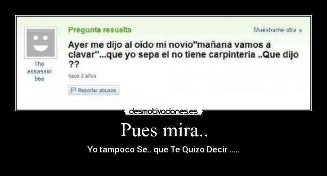 Pues mira.. - 
