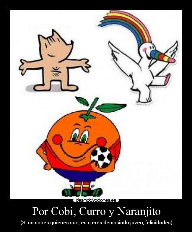 Por Cobi, Curro y Naranjito - 