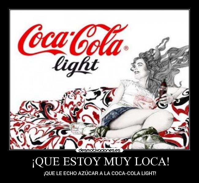 ¡QUE ESTOY MUY LOCA! -