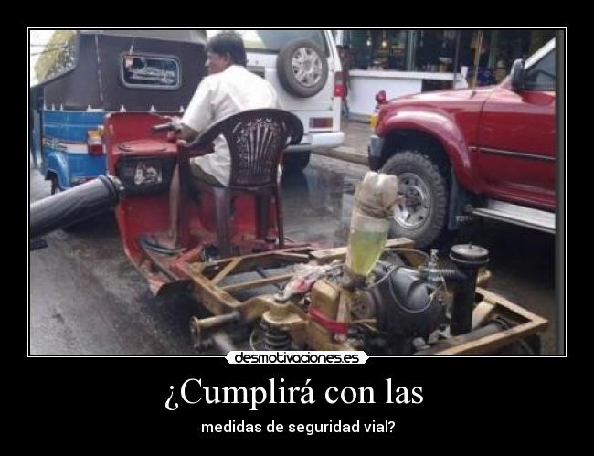 ¿Cumplirá con las - medidas de seguridad vial?