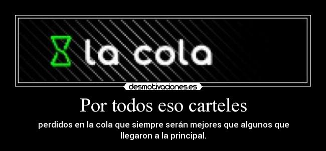 carteles cola desmotivaciones