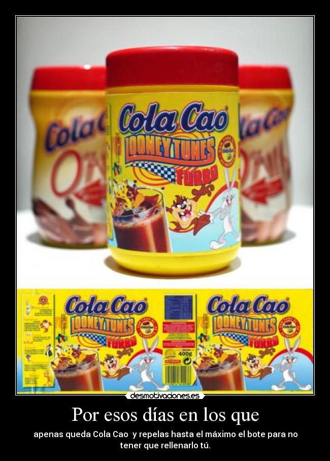 Por esos días en los que -