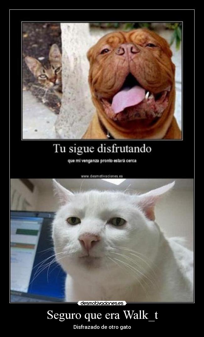 Seguro que era Walk_t -