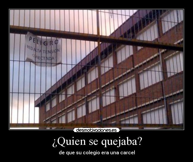¿Quien se quejaba? -