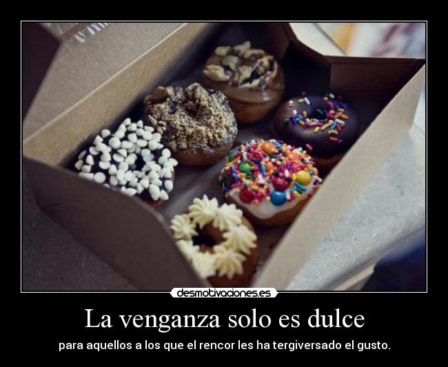La venganza solo es dulce -