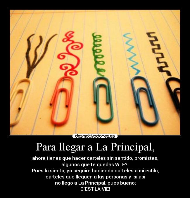 Para llegar a La Principal, - 