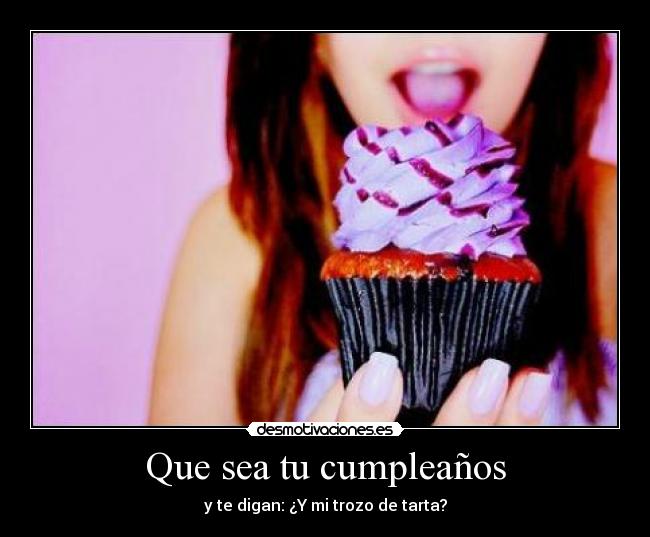 Que sea tu cumpleaños -