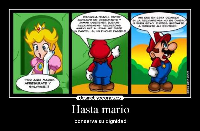 Hasta mario - conserva su dignidad