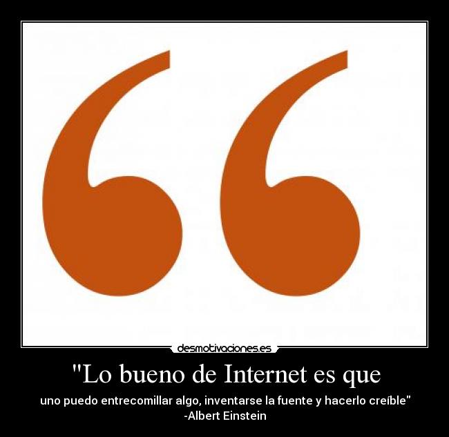 Lo bueno de Internet es que - 