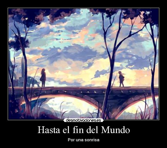 Hasta el fin del Mundo -
