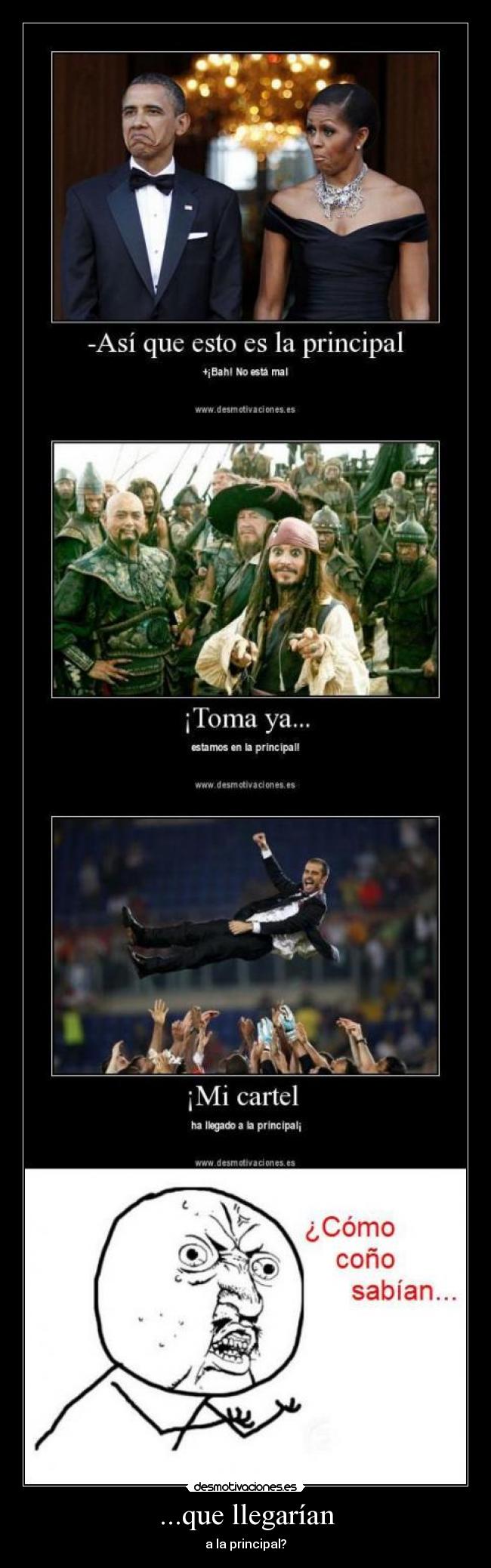 ...que llegarían - a la principal?