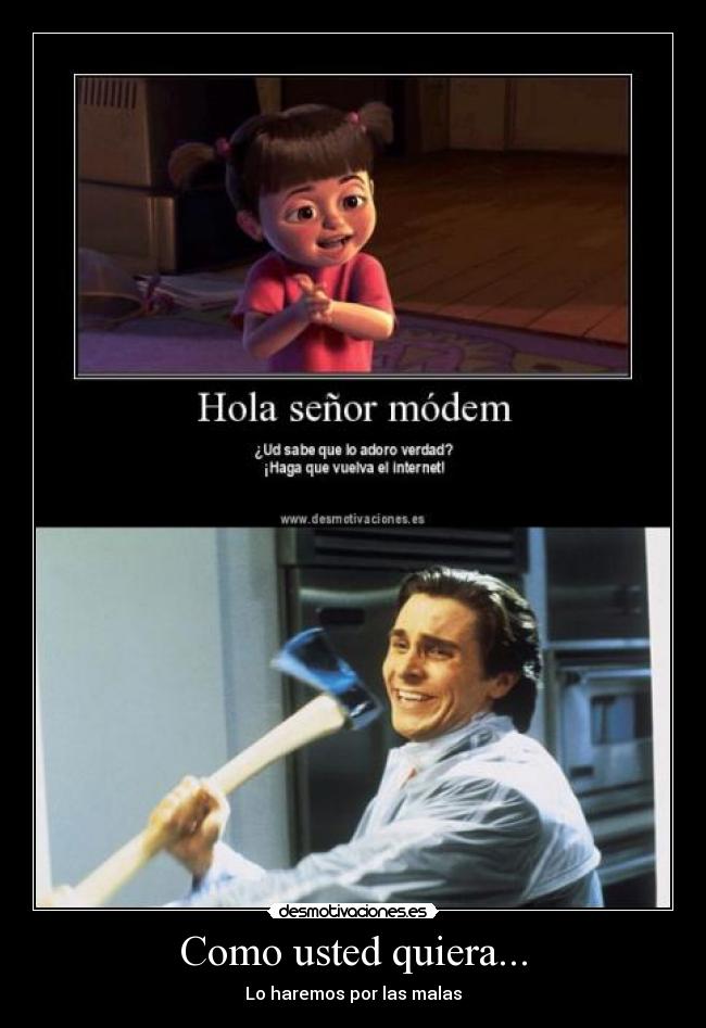 Como usted quiera... - 