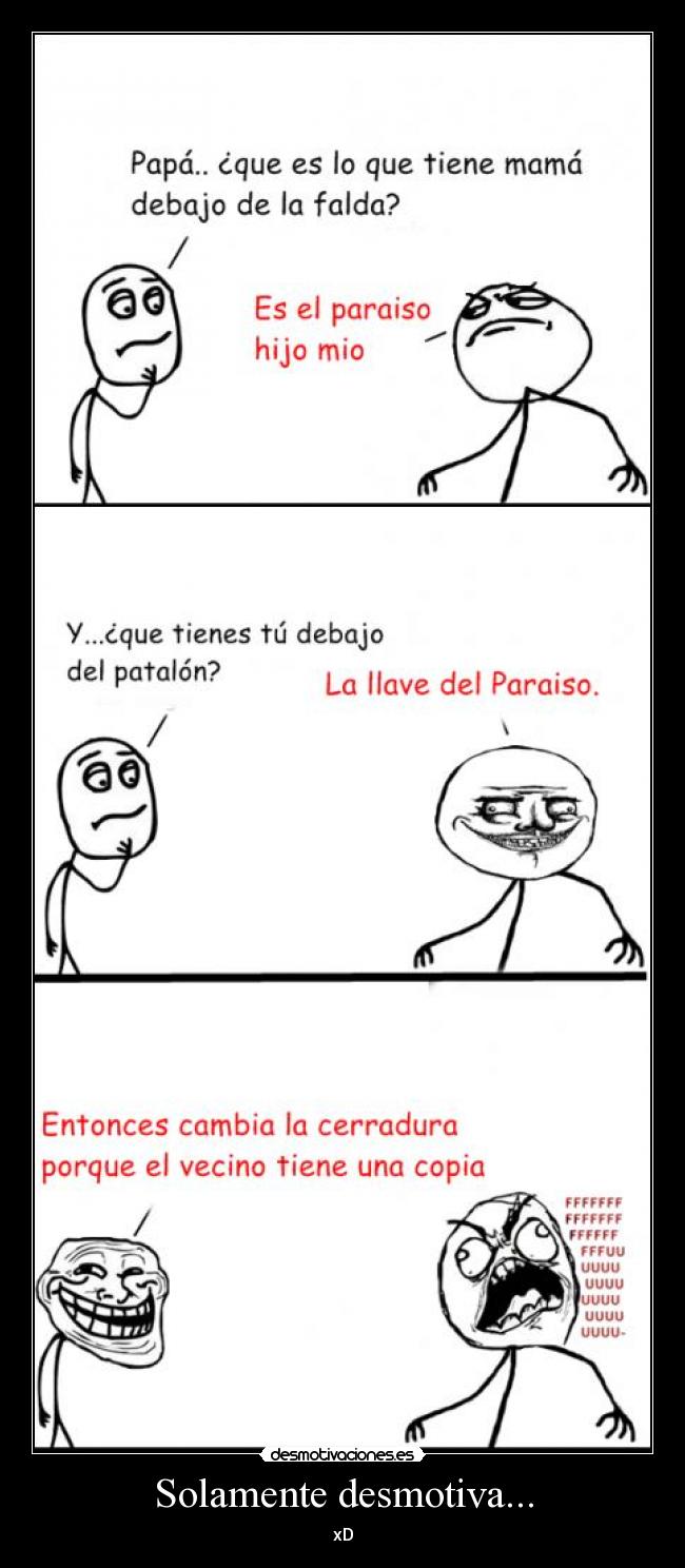 Solamente desmotiva... - xD