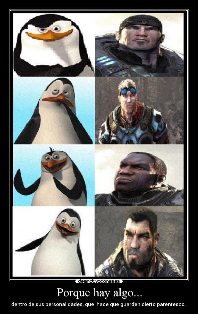 Porque hay algo... - dentro de sus personalidades, que  hace que guarden cierto parentesco. 